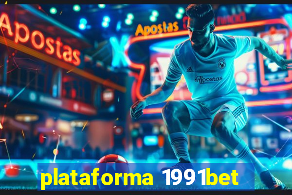 plataforma 1991bet